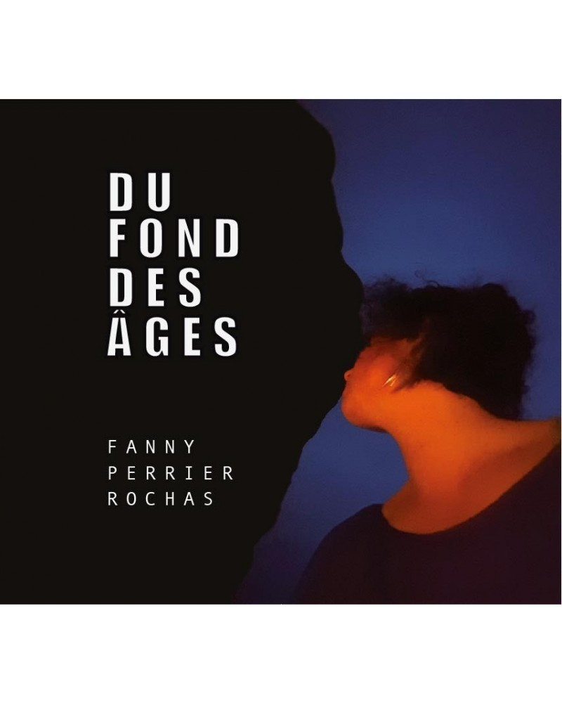 Fanny Perrier-Rochas DU FOND DES ÂGES - FANNY PERRIER ROCHAS (CD) $7.12 CD