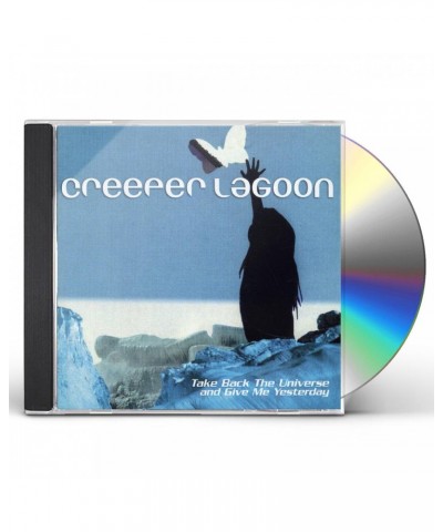 Creeper Lagoon TAKE BACK THE UNIVERSE & GIVE ME YESTERDAY CD $18.16 CD