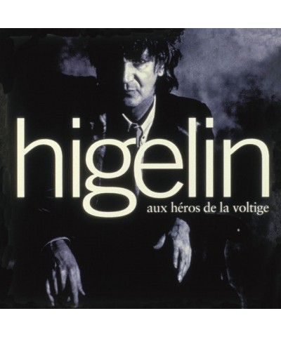 Jacques Higelin AUX HEROS DE VOLTIGE CD $21.58 CD