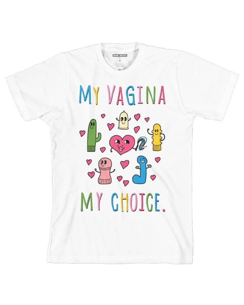 Bebe Rexha My Vagina My Choice White T-shirt $13.62 Shirts