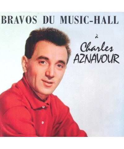 Charles Aznavour BRAVOS DU MUSIC-HALL CD $7.56 CD