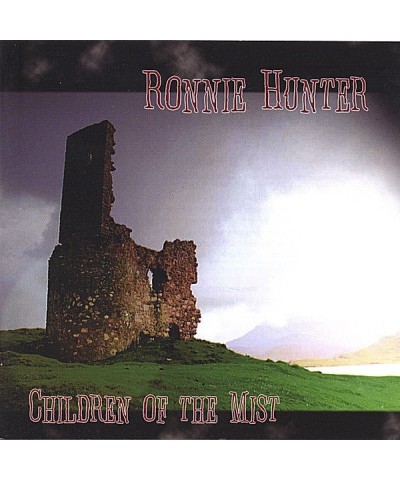 Ronnie Hunter CHILDREN OF THE MIST CD $17.63 CD