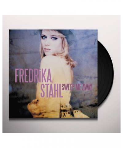 Fredrika Stahl Sweep Me Away Vinyl Record $5.88 Vinyl