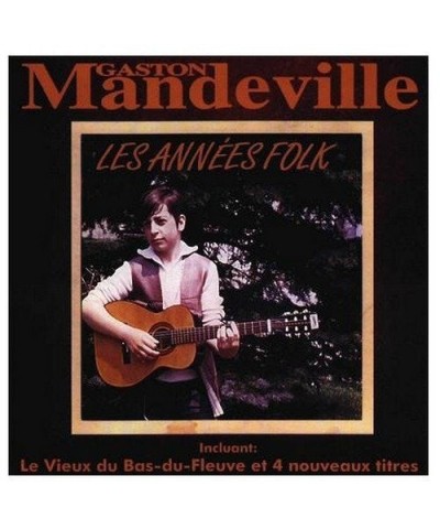 Gaston Mandeville LES ANNEES FOLK CD $9.55 CD