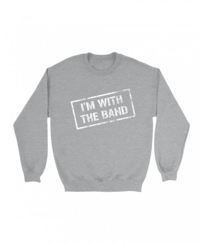 Music Life Sweatshirt | I'm With The Band Sweatshirt $7.58 Sweatshirts