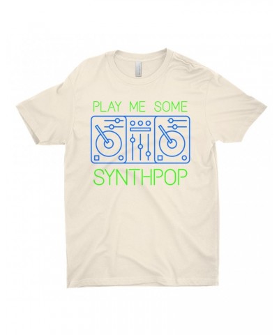 Music Life - Synthpop T-Shirt | Play Me Some Synthpop Shirt $11.27 Shirts