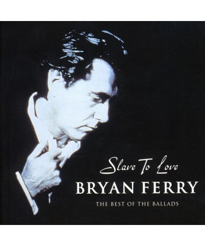 Bryan Ferry SLAVE TO LOVE: BEST OF THE BALLADS CD $36.00 CD