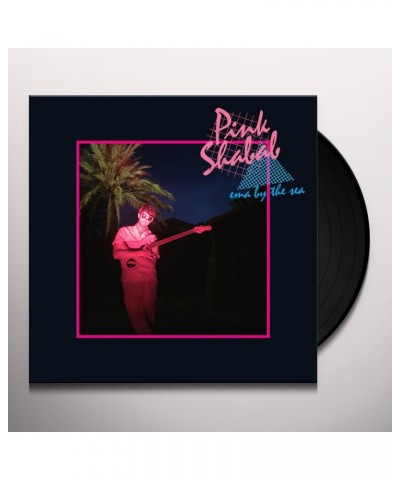 Pink Shabab Ema By The Sea Vinyl Record $11.19 Vinyl