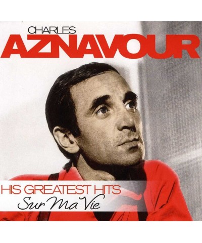 Charles Aznavour SUR MA VIE: HIS GREATEST HITS CD $5.26 CD