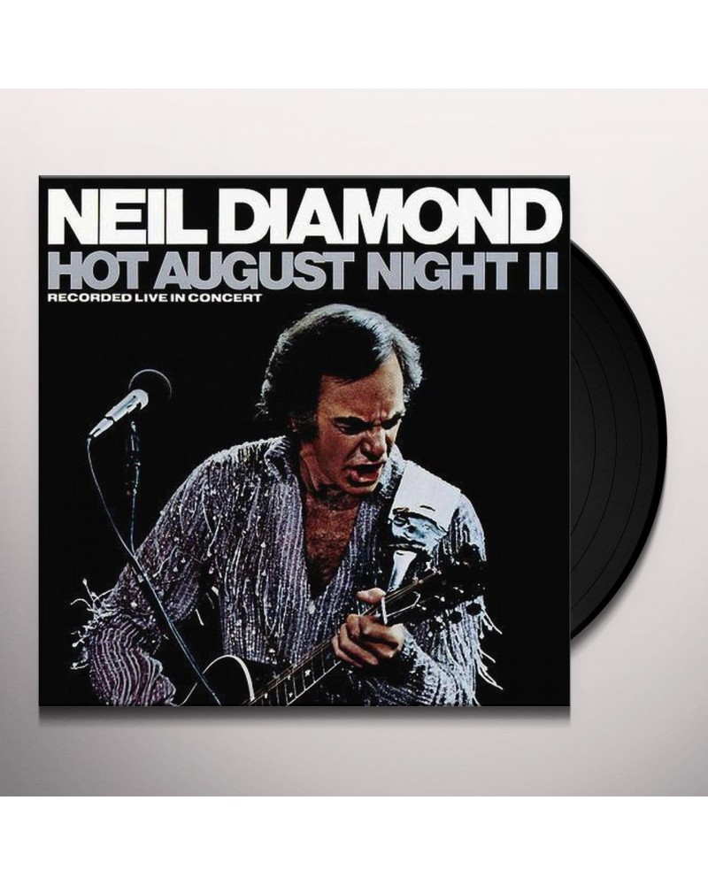 Neil Diamond Hot August Night II Vinyl Record $6.29 Vinyl