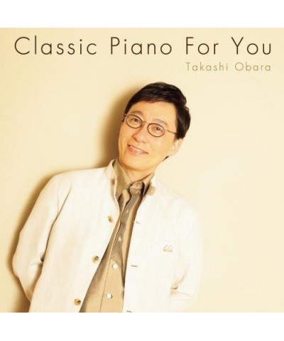 Takashi Obara PIANO MEIKYOKU FOR YOU CD $6.82 CD