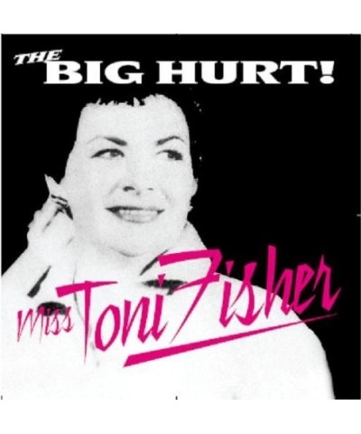 Toni Fisher BIG HURT CD $8.40 CD