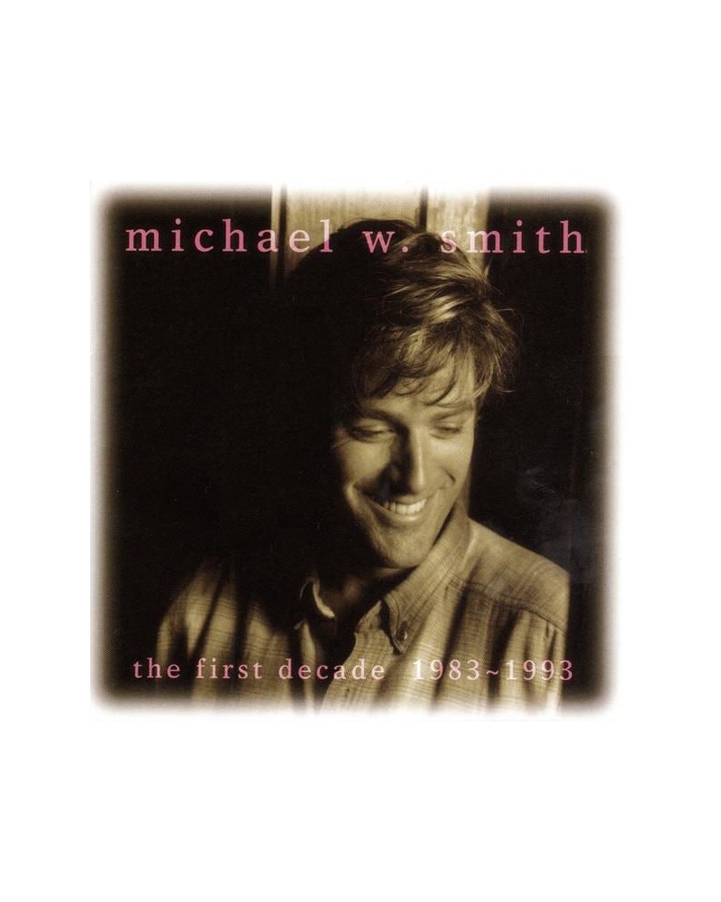 Michael W. Smith FIRST DECAD '83-'93 CD $18.71 CD